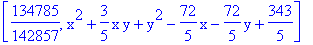 [134785/142857, x^2+3/5*x*y+y^2-72/5*x-72/5*y+343/5]